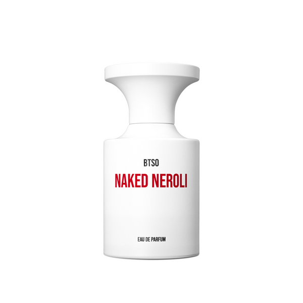BORNTOSTANDOUT 】BTSO NAKED NEROLI 50ml NAKED NEROLI Eau de Parfum – So Avant Garde